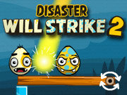 Click to Play Disaster Will Strike 2