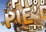 Click to Play Fit To Be pied